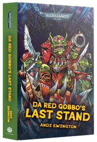Warhammer 40,000: Da Red Gobbo's Last Stand (Hardback) (Pre-Order)